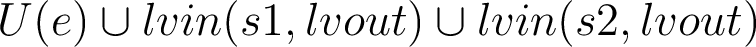 U(e) \cup lvin(s1, lvout) \cup lvin(s2, lvout)
