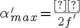  \alpha'_{max}= \frac{Ø}{2f'}  