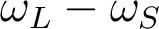 \omega_L-\omega_S