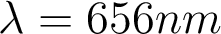  \lambda=656 nm 