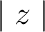 \mid z \mid