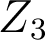  Z_3 