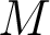 M M