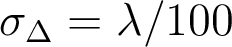 \sigma_{\Delta}=\lambda/100