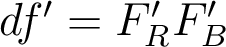  df' = F'_RF'_B 