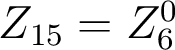  Z_{15}=Z_6^0 