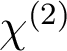 \chi^{(2)}