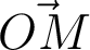 \vec{OM} \vec{OM}