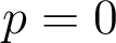  p=0 