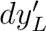  dy'_L