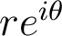 r  e^{i\theta}