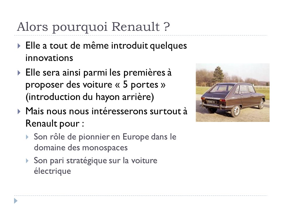 Alors pourquoi Renault ?