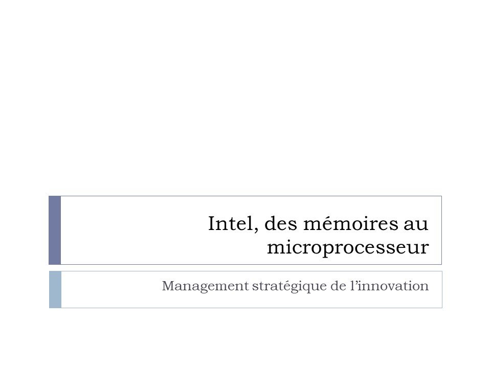 Titre : Intel, des mémoires au microprocesseur