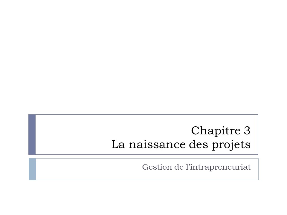 Titre : Chapitre 3, la naissance des projets