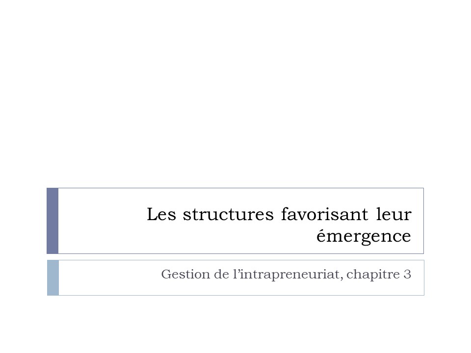 Titre : Les structures favorisant leur émergence