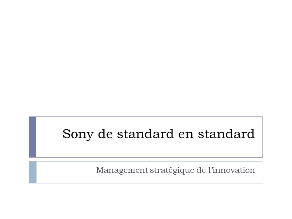 Titre : Sony, de standard en standard