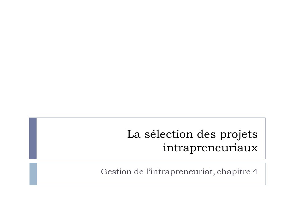 La sélection des projets intrapreneuriaux