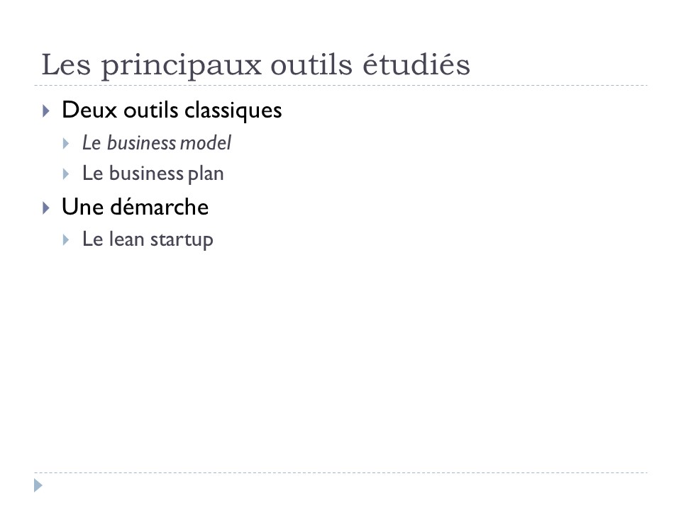 Les principaux outils utilisés - Deux outils classiques (1) Le business model