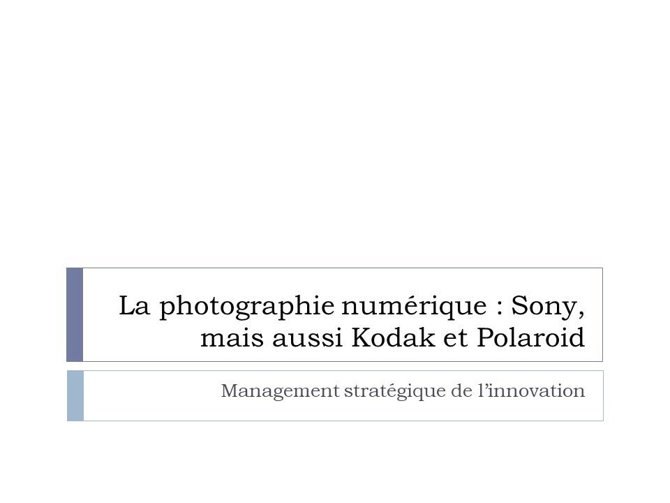 Titre : La photographie numérique : Sony, mais aussi Kodak et Polaroid